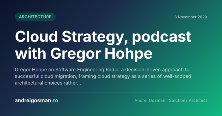 Gregor Hohpe on Software Engineering Radio: a decision-driven approach to successful cloud migration, framing cloud strategy as a series of well-scoped architectural choices rather…