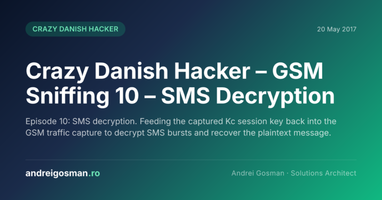 Episode 10: SMS decryption. Feeding the captured Kc session key back into the GSM traffic capture to decrypt SMS bursts and recover the plaintext message.