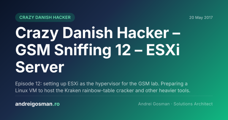 Episode 12: setting up ESXi as the hypervisor for the GSM lab. Preparing a Linux VM to host the Kraken rainbow-table cracker and other heavier tools.