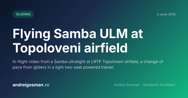 In-flight video from a Samba ultralight at LRTP Topoloveni airfield, a change of pace from gliders in a light two-seat powered trainer.