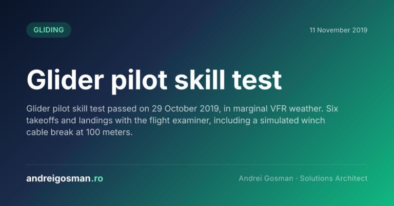 Glider pilot skill test passed on 29 October 2019, in marginal VFR weather. Six takeoffs and landings with the flight examiner, including a simulated winch cable break at 100 meters.