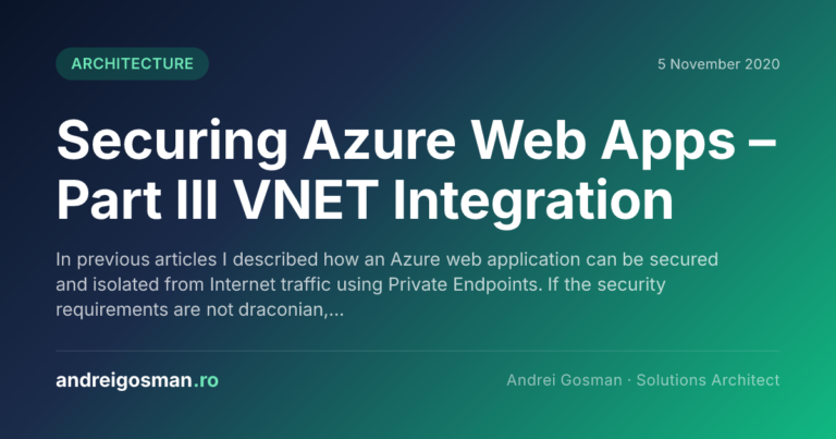 In previous articles I described how an Azure web application can be secured and isolated from Internet traffic using Private Endpoints. If the security requirements are not draconian,…
