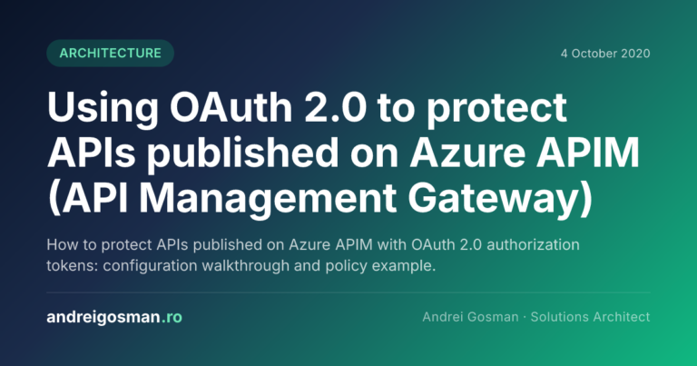 How to protect APIs published on Azure APIM with OAuth 2.0 authorization tokens: configuration walkthrough and policy example.